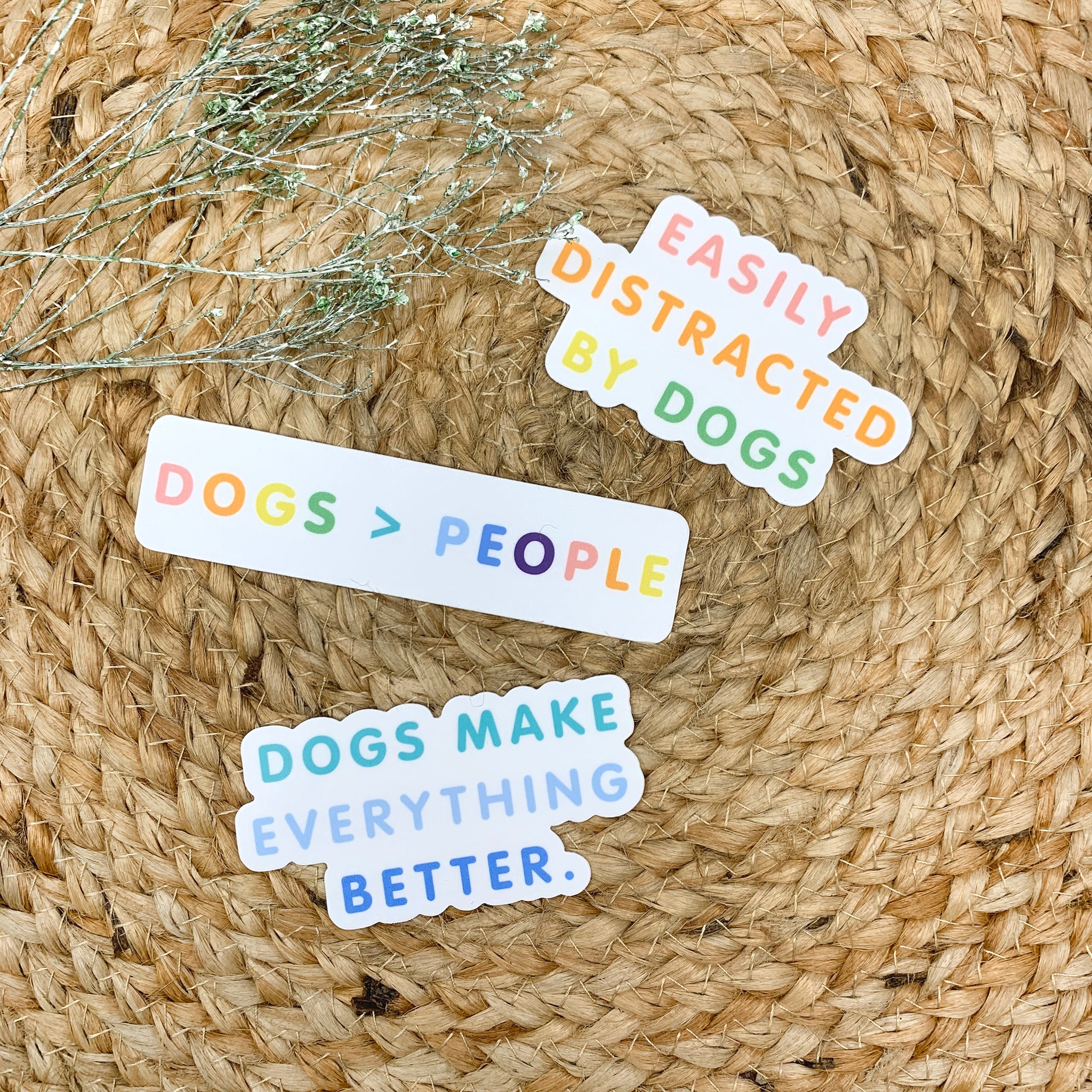 Dogs Make Everything Better Sticker